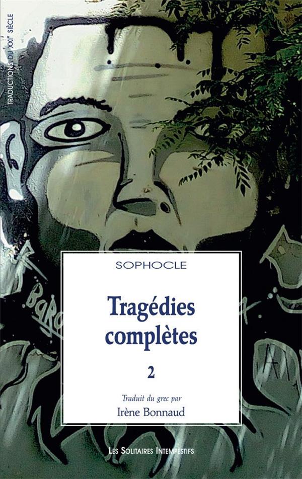 TRAGEDIES COMPLETES - VOL. 2 - VOL02 - ELECTRE, PHILOCTETE, OEDIPE A COLONE