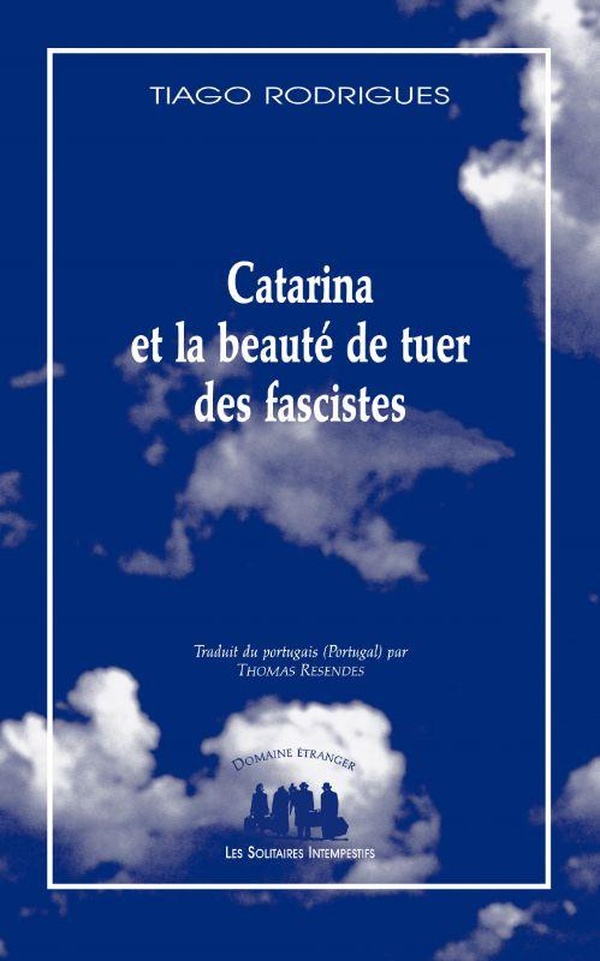 CATARINA ET LA BEAUTE DE TUER DES FASCISTES - EDITION REVUE ET MODIFIEE