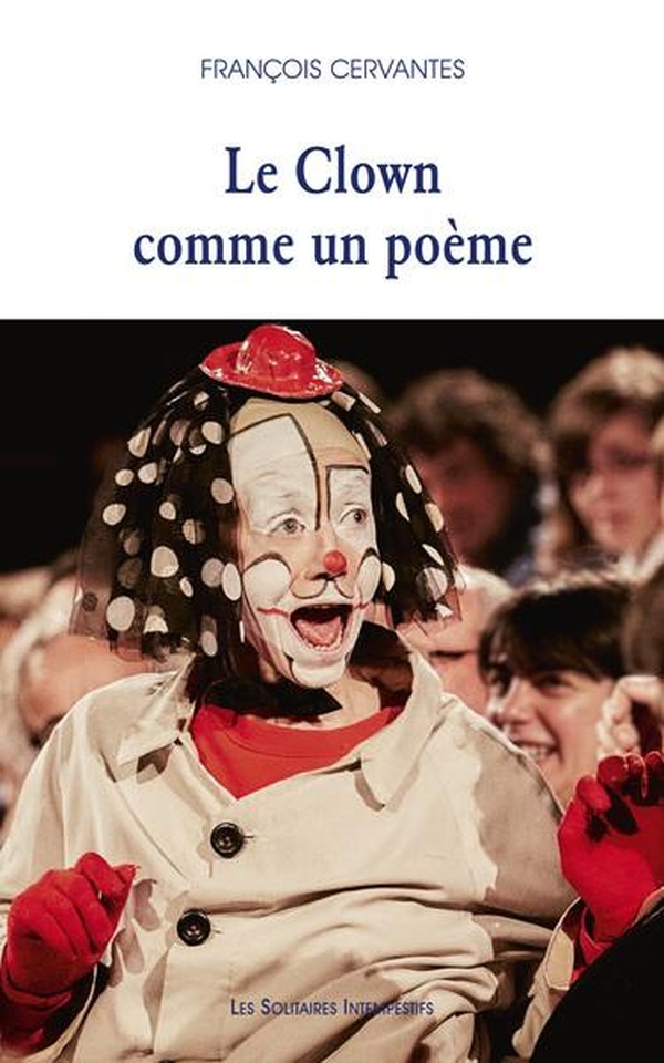 LE CLOWN COMME UN POEME