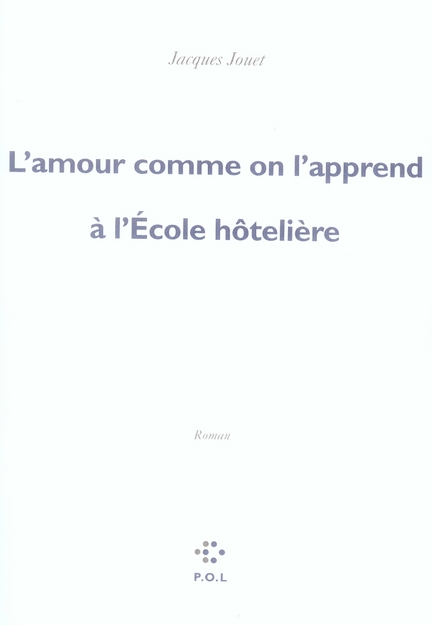 L'AMOUR COMME ON L'APPREND A L'ECOLE HOTELIERE