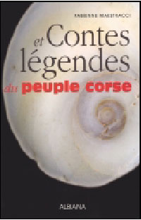 CONTES ET LEGENDES DU PEUPLE CORSE - TOME 1