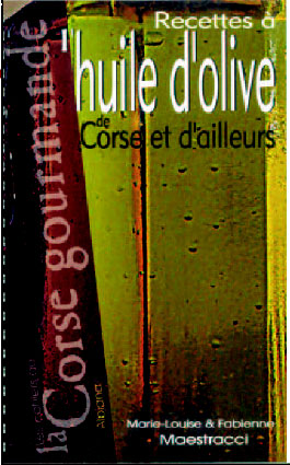 RECETTES A L'HUILE D'OLIVE DE CORSE ET D'AILLEURS