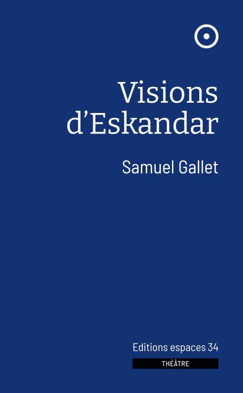 VISIONS D'ESKANDAR