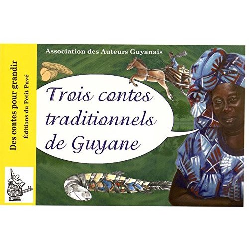 TROIS CONTES TRADITIONNELS DE GUYANE