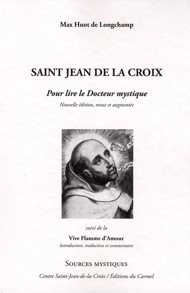 SAINT JEAN DE LA CROIX, POUR LIRE LE DOCTEUR MYSTIQUE