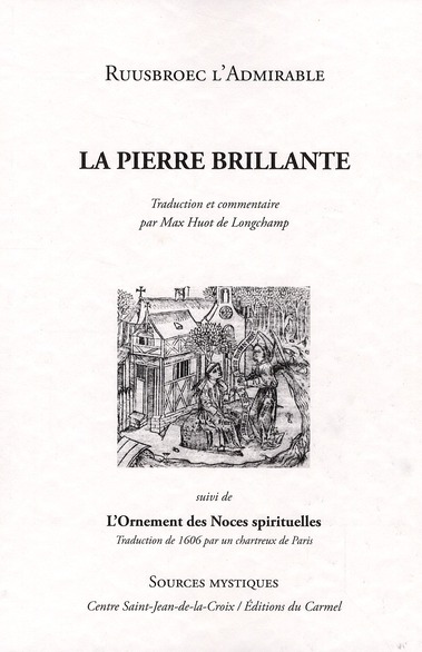 LA PIERRE BRILLANTE : RUUSBROECK, L'ADMIRABLE