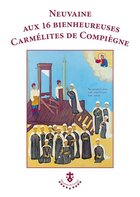 NEUVAINE AUX SEIZE BIENHEUREUSES CARMELITES DE COMPIEGNE