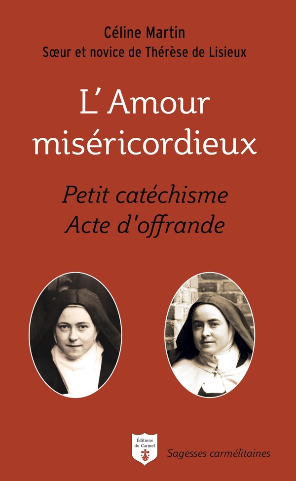 L'AMOUR MISERICORDIEUX - PETIT CATECHISME ACTE D'OFFRANDE