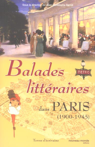 BALADES LITTERAIRES DANS PARIS II - 1900-1945