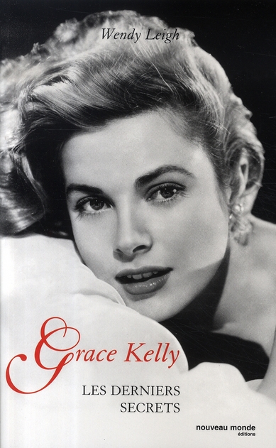 GRACE KELLY - LES DERNIERS SECRETS