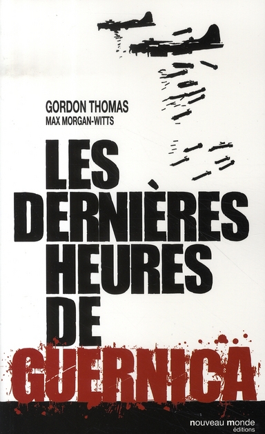 LES DERNIERES HEURES DE GUERNICA