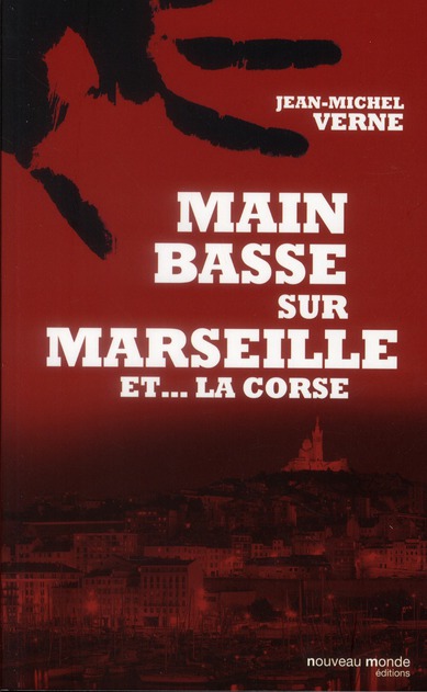 MAIN BASSE SUR MARSEILLE ET... LA CORSE