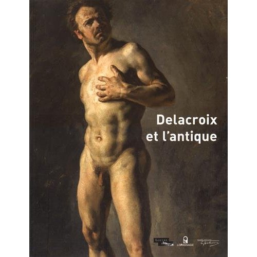 DELACROIX ET L'ANTIQUE