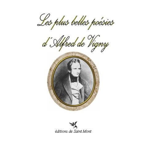 LES PLUS BELLES POESIES D'ALFRED DE VIGNY