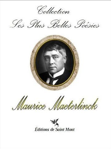 LES PLUS BELLES POESIES DE MAURICE MAETERLINCK