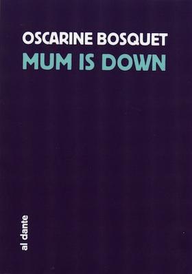 MUM IS DOWN