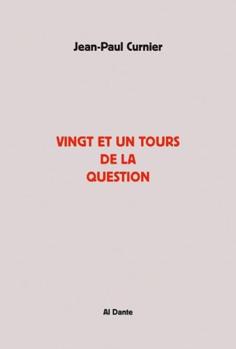 VINGT ET UN TOURS DE LA QUESTION