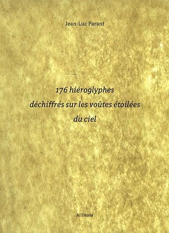 176 HIEROGLYPHES DECHIFFRES SUR LES VOUTES ETOILEES...