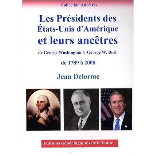 LES PRESIDENTS DES ETATS-UNIS D'AMERIQUE ET LEURS ANCETRES