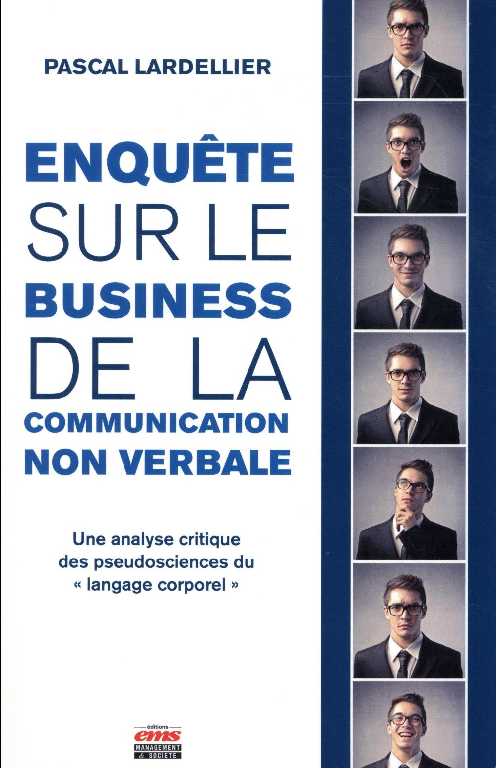 ENQUETE SUR LE BUSINESS DE LA COMMUNICATION NON-VERBALE - UNE ANALYSE CRITIQUE DES PSEUDOSCIENCES DU