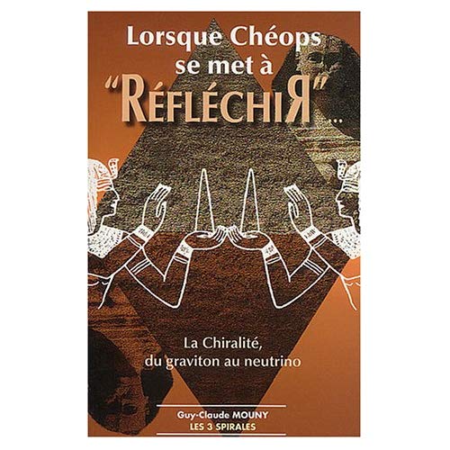 LORSQUE CHEOPS SE MET A REFLECHIR - LA CHIRALITE