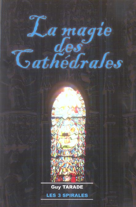 MAGIE DES CATHEDRALES