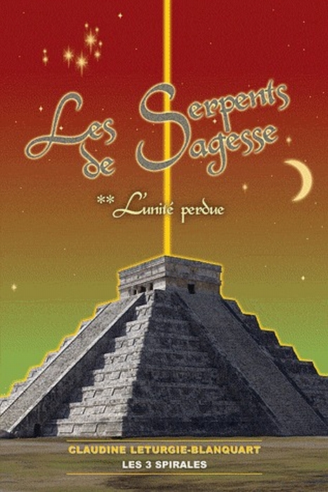 LES SERPENTS DE SAGESSE TOME 2 - L'UNITE PERDUE