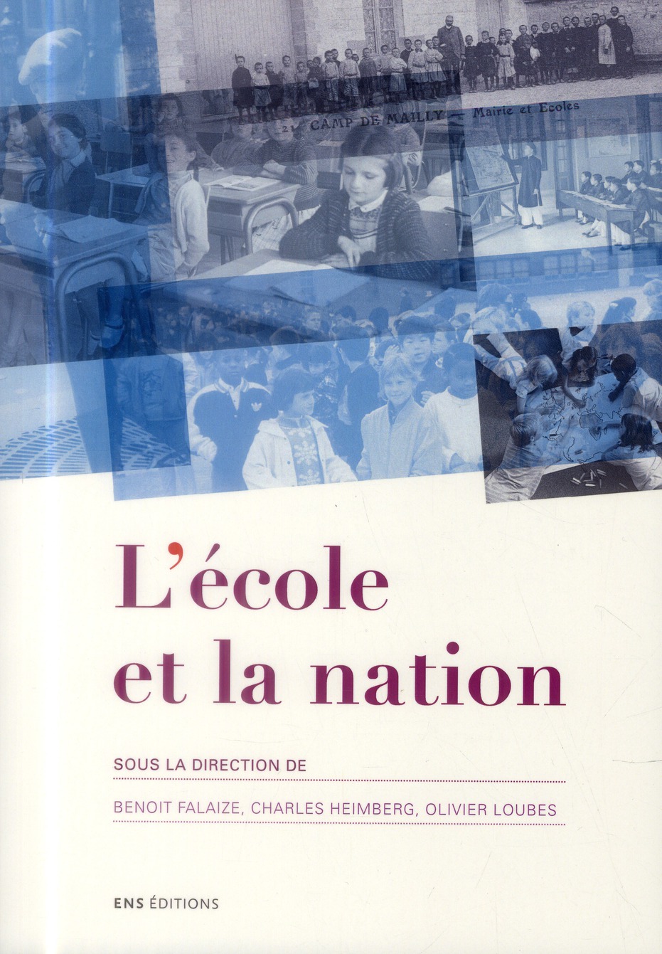 L'ECOLE ET LA NATION - ACTES DU SEMINAIRE SCIENTIFIQUE INTERNATIONAL, LYON, BARCELONE, PARIS, 2010