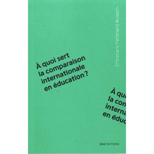 A QUOI SERT LA COMPARAISON INTERNATIONALE EN EDUCATION ?