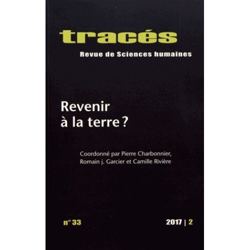 TRACES, N 33/2017. REVENIR A LA TERRE ?