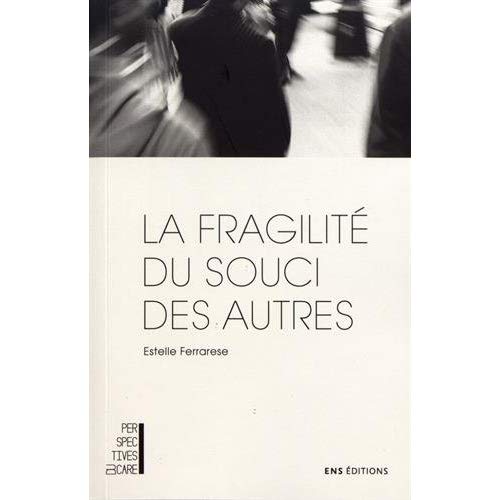 LA FRAGILITE DU SOUCI DES AUTRES - ADORNO ET LE CARE