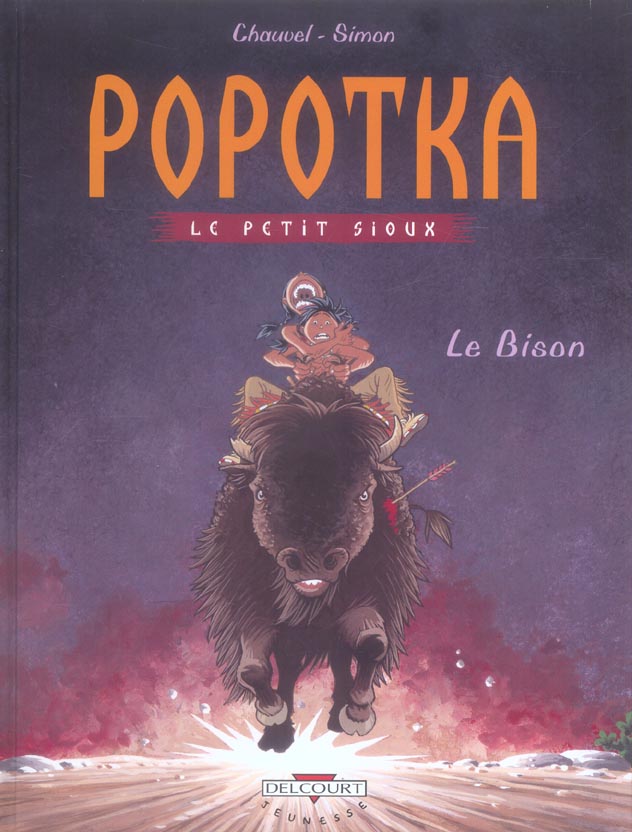POPOTKA LE PETIT SIOUX T06 - LE BISON