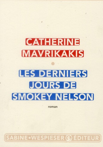 DERNIERS JOURS DE SMOKEY NELSON (LES)