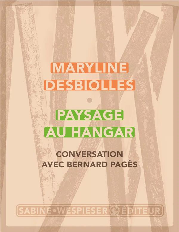 PAYSAGE AU HANGAR - CONVERSATION AVEC BERNARD PAGES - ILLUSTRATIONS, NOIR ET BLANC