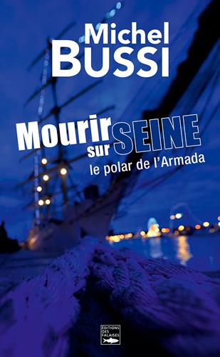 MOURIR SUR SEINE. LE POLAR DE L'ARMADA