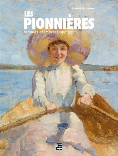 LES PIONNIERES, FEMMES ET IMPRESSIONNISTES