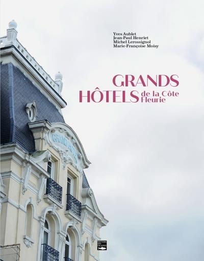 GRANDS HOTELS DE LA COTE FLEURIE