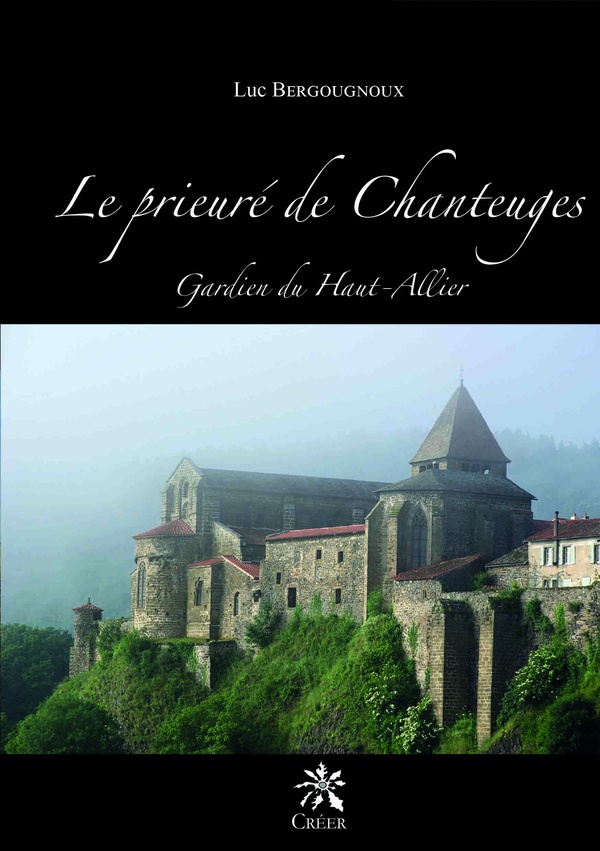 LE PRIEURE DE CHANTEUGES - GARDIEN DU HAUT-ALLIER