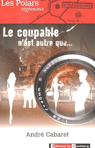 LE COUPABLE N'EST AUTRE QUE ...