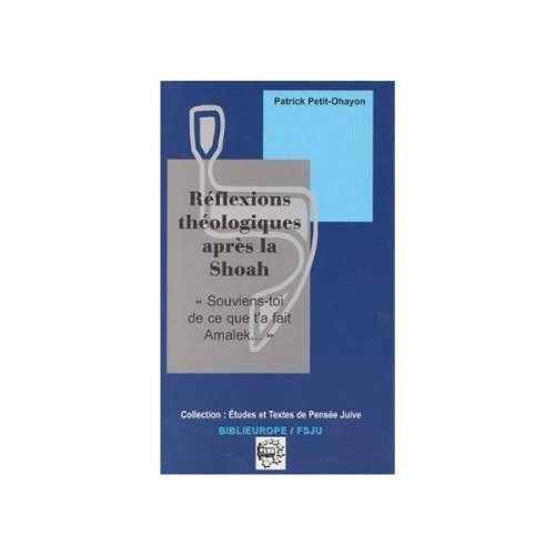 REFLEXIONS THEOLOGIQUES APRES LA SHOAH