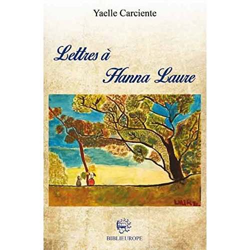 LETTRES A HANNA LAURE
