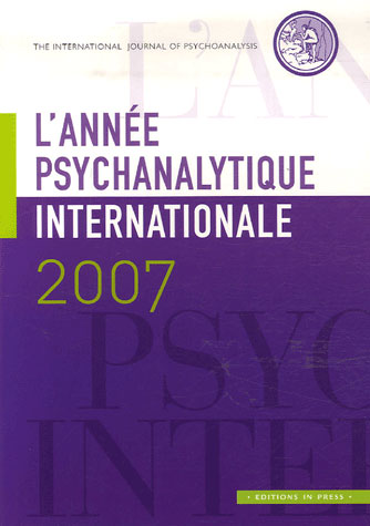 ANNEE PSYCHANALYTIQUE INTERNATIONALE 2007 (L')