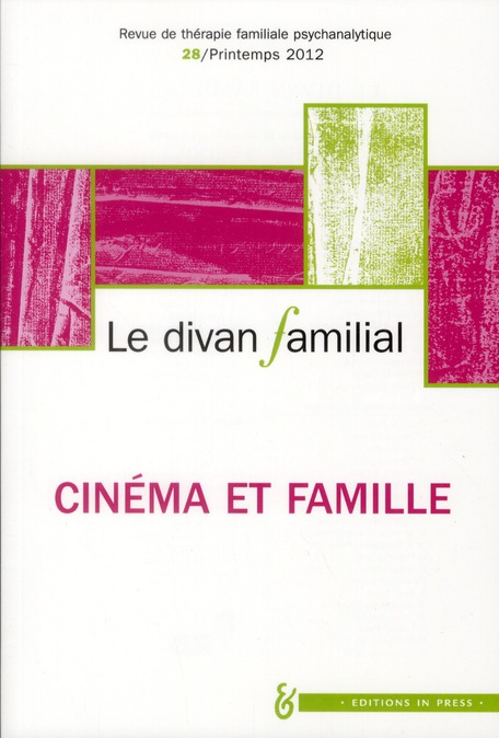 DIVAN FAMILIAL N28. L'INCONSCIENT FAMILIAL AU CINEMA