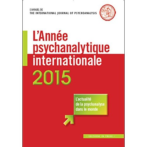 L'ANNEE PSYCHANALYTIQUE INTERNATIONALE 2015