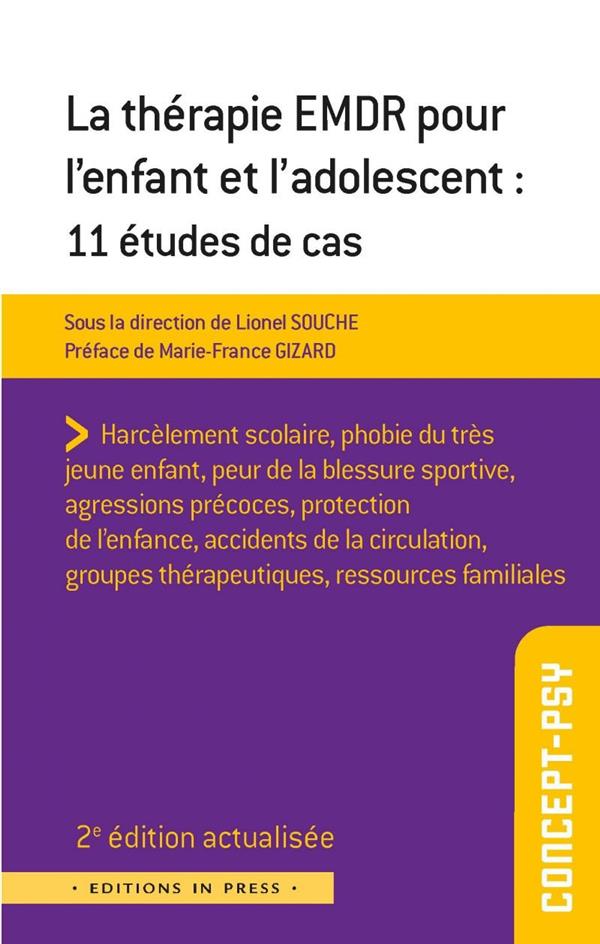 LA THERAPIE EMDR POUR L'ENFANT ET L'ADOLESCENT : 10 ETUDES DE CAS - 2EME EDITION ACTUALISEE