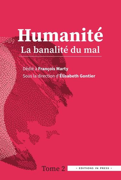 HUMANITE - TOME 2 - LA BANALITE DU MAL