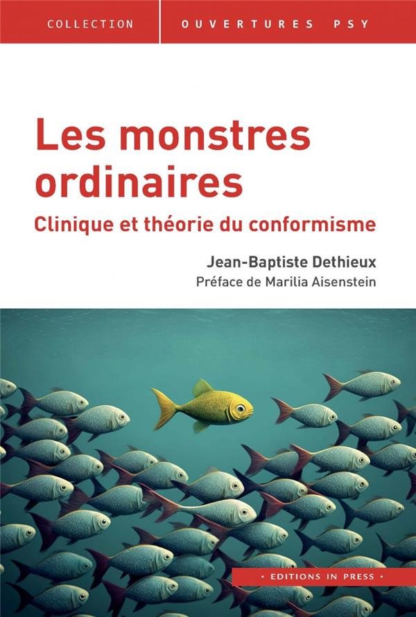 LES MONSTRES ORDINAIRES - CLINIQUE ET THEORIE DU CONFORMISME