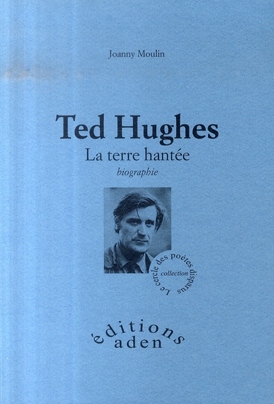 TED HUGHES - LA TERRE HANTEE