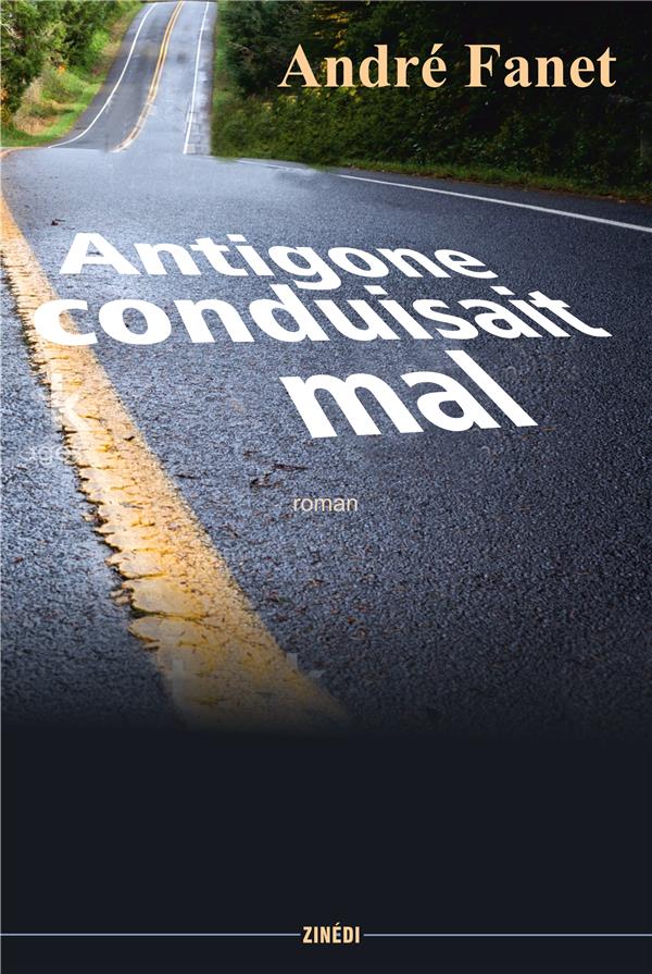 ANTIGONE CONDUISAIT MAL