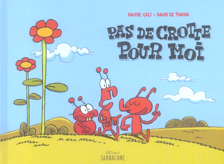 PAS DE CROTTE POUR MOI